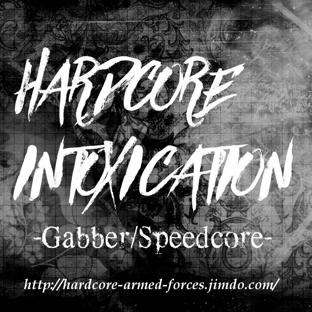 Itxcd Hardcore Armed Forces Compilations Hardcore Intoxication
