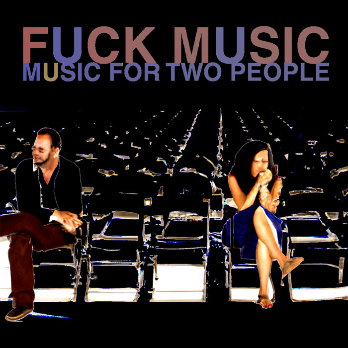 Music For Two People Fuck Music