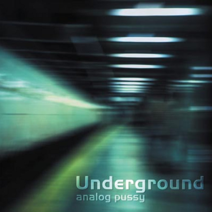 Undreground Analog Pussy