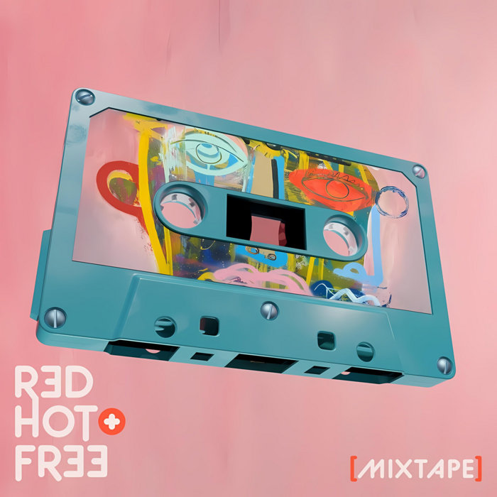 RED HOT FREE Mixtape Red Hot Org