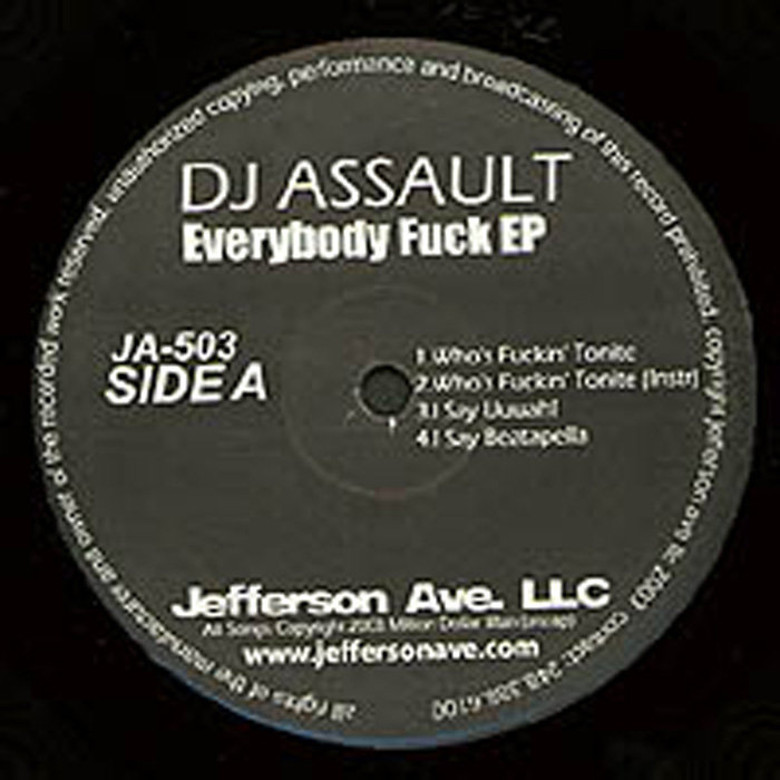 Everybody Fuck EP DJ Assault