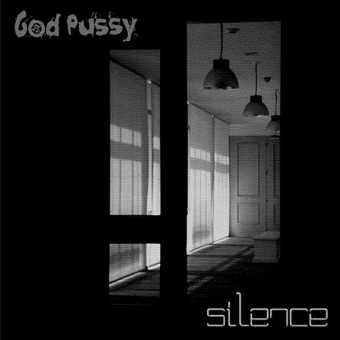 Silence God Pussy