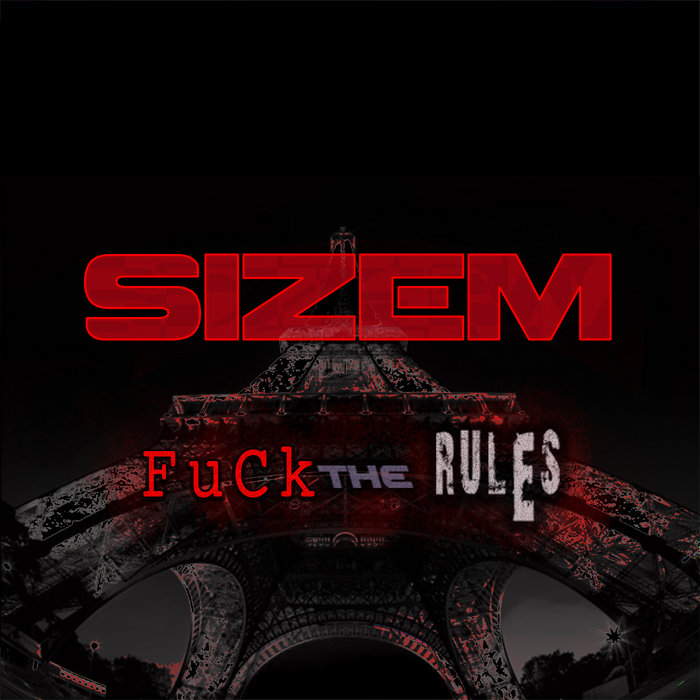 Fuck The Rules Sizem