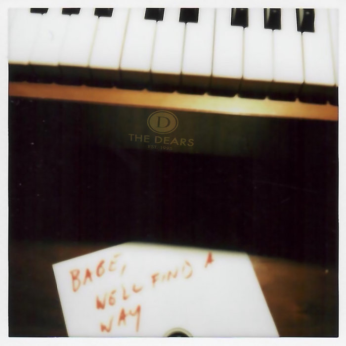 Babe We Ll Find A Way The Dears