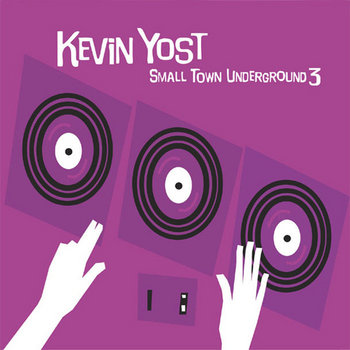 Kevin Yost - Small Town Underground 4 Kevin Yost - Small Town Underground 4