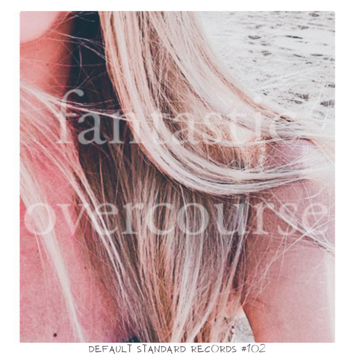 Fantastic Overcourse Ep V FUCK LABELS FUCK MASTERING