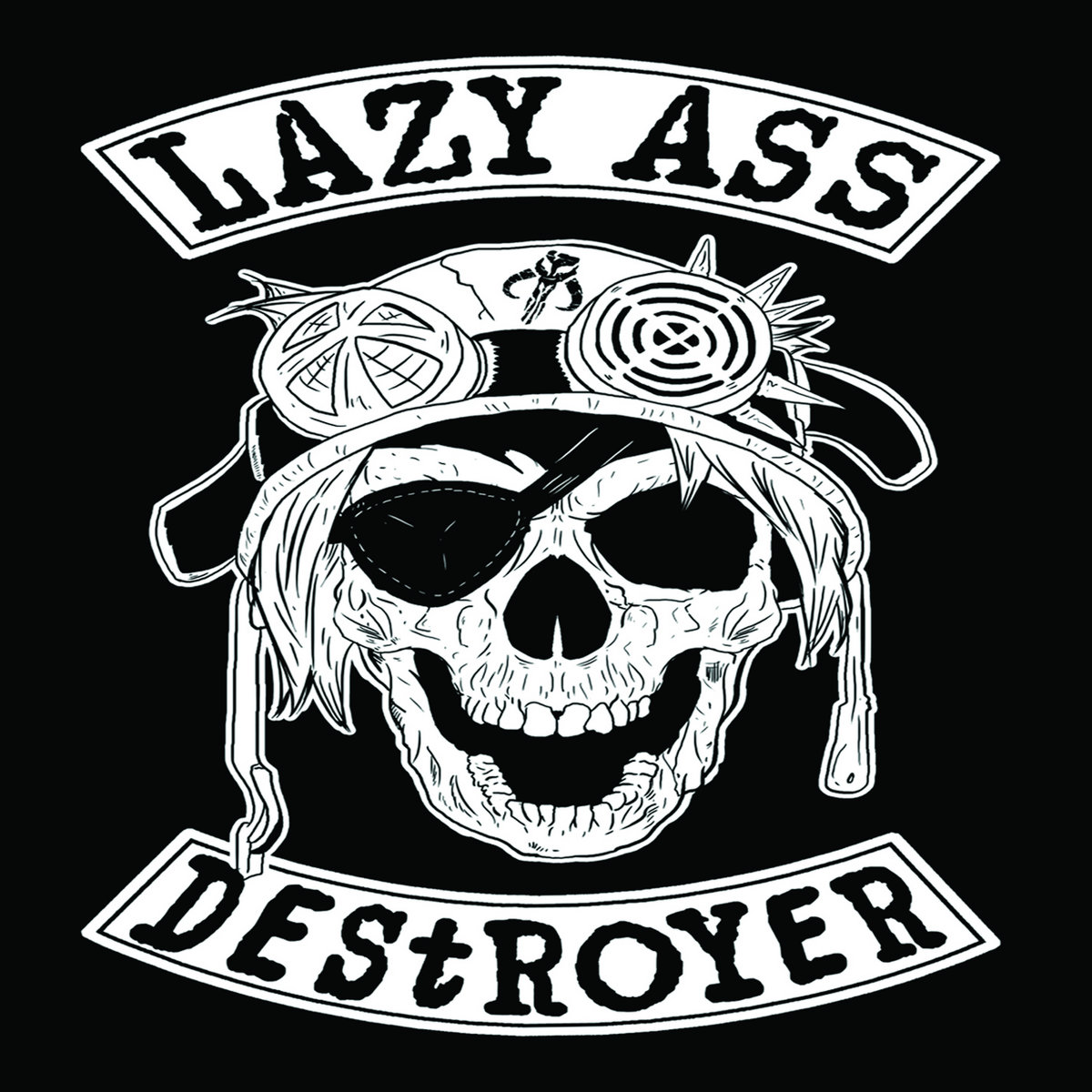 Watch Out Lazy Ass Destroyer