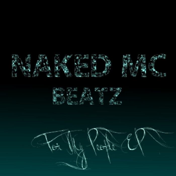 For My People Instrumental EP Naked MC