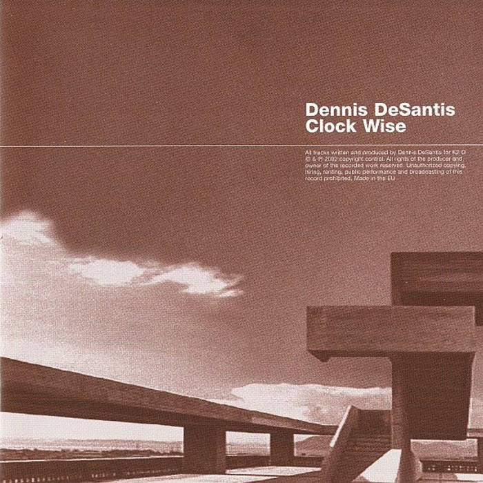 Dennis DeSantis - Clock Wise Dennis DeSantis - Clock Wise