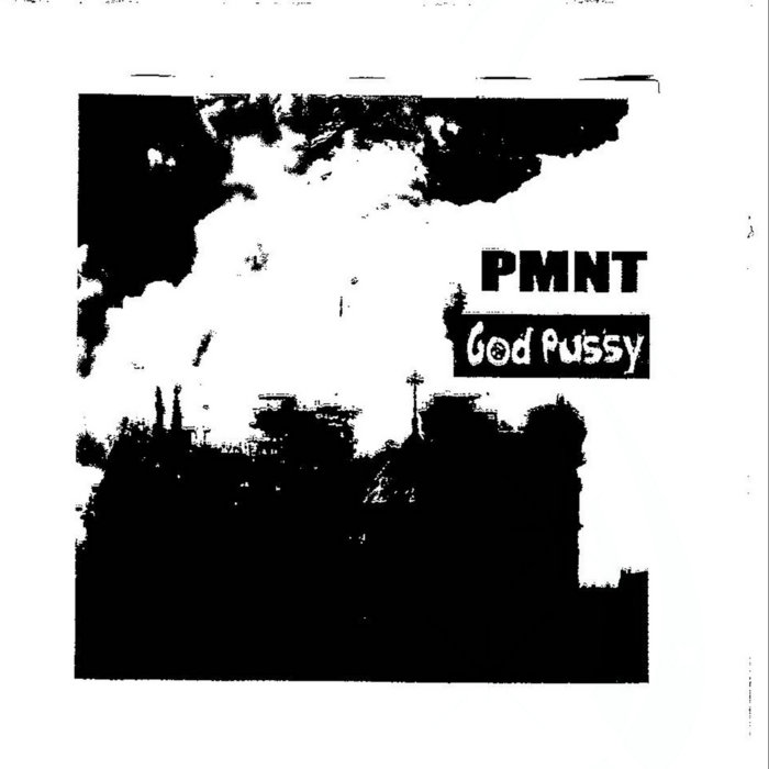 PMNT God Pussy PMNT