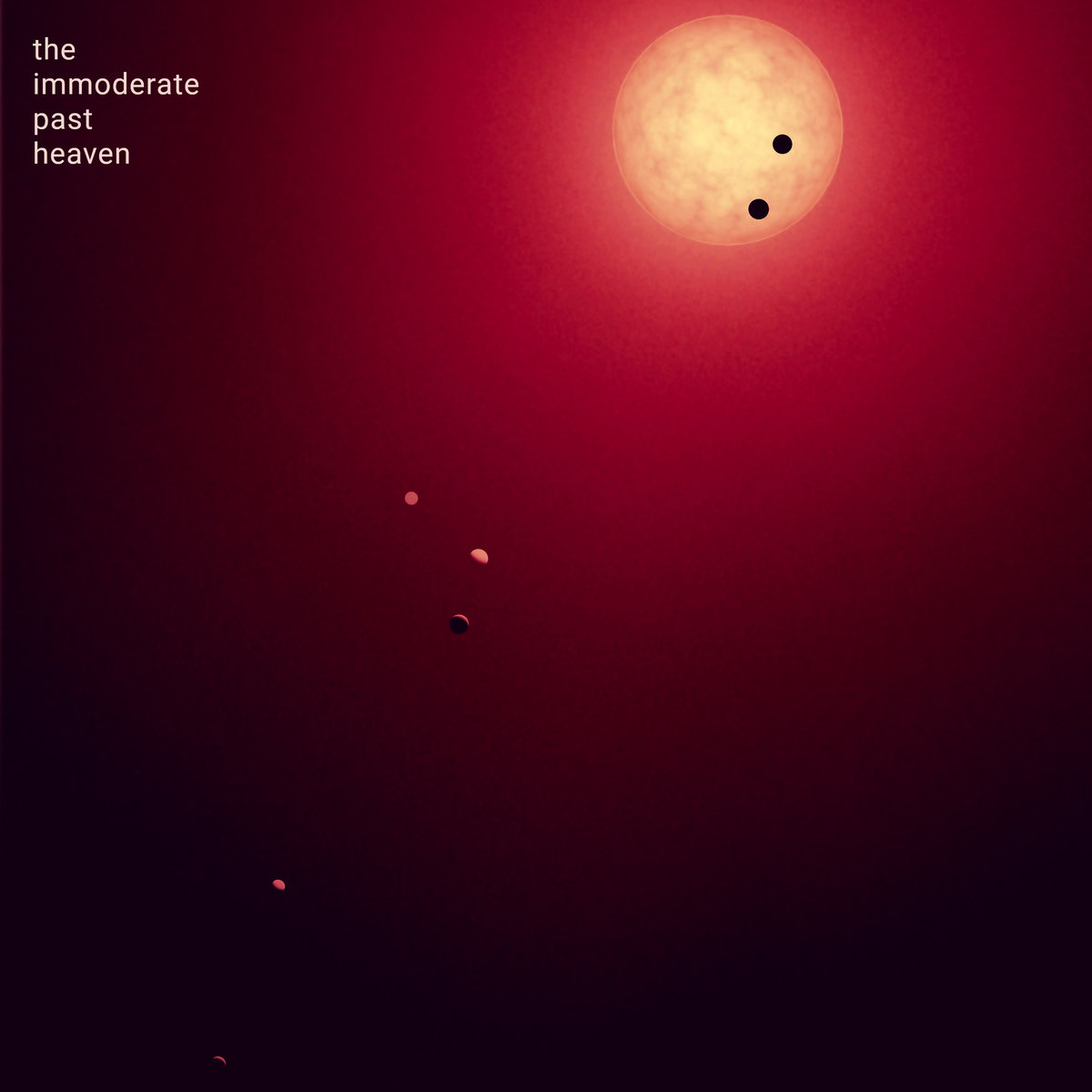 heaven | the immoderate past
