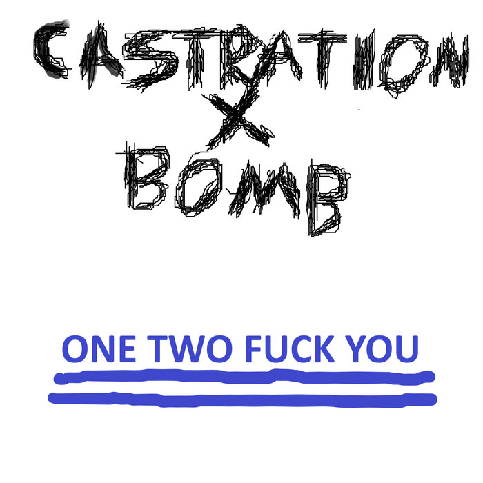 One Two Fuck You EP CxBx