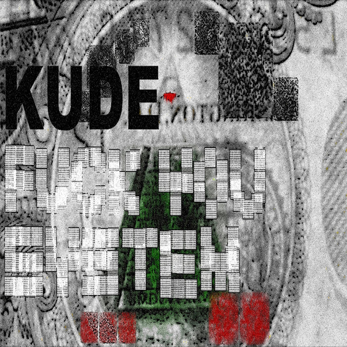 3 FUCK YOU SYSTEM KUDE