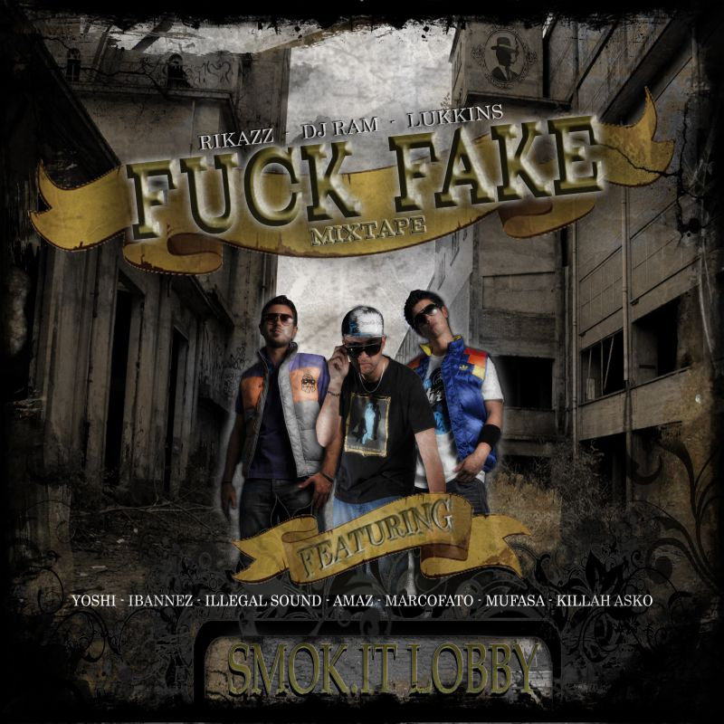 Fuck Fake Mixtape Smok It Lobby
