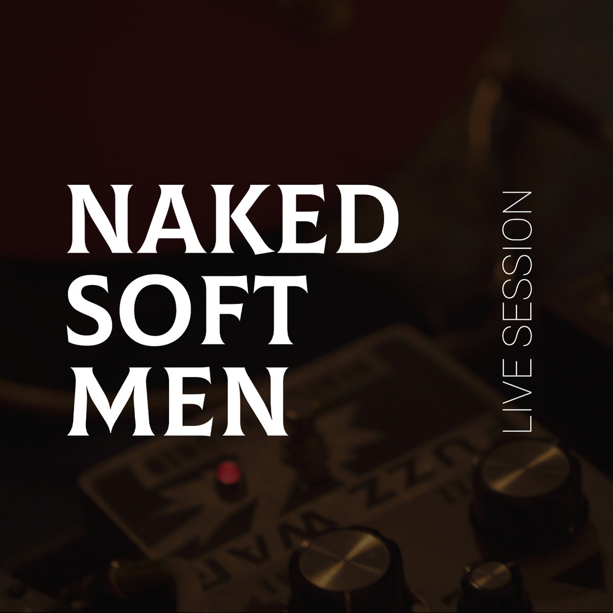 NAKED SOFT MEN LIVE SESSION NAKED SOFT MEN
