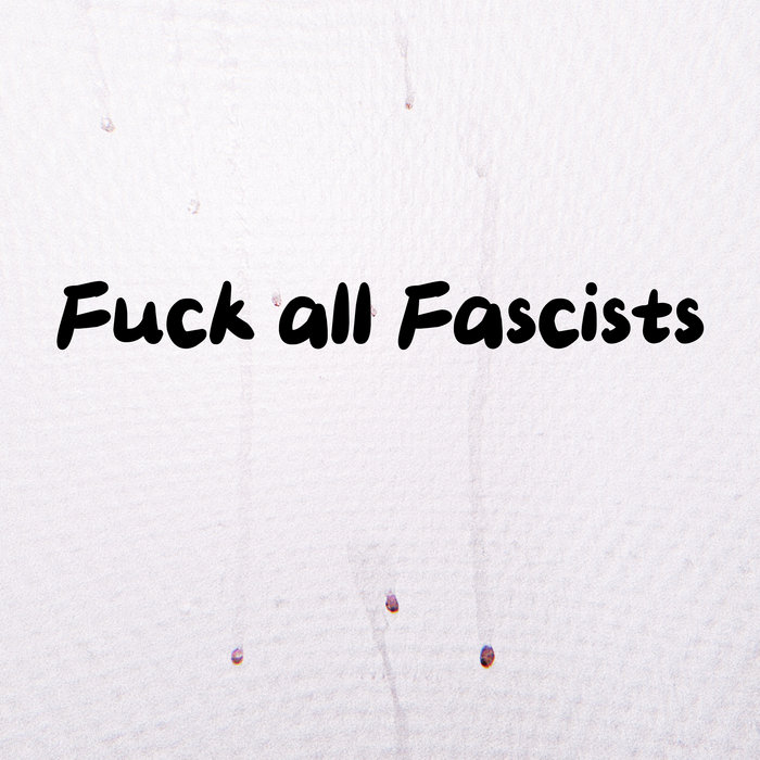 Fuck All Fascists Jochen Pirling