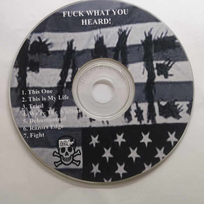 FUCK WHAT YOU HEARD Fuck All My Enemies