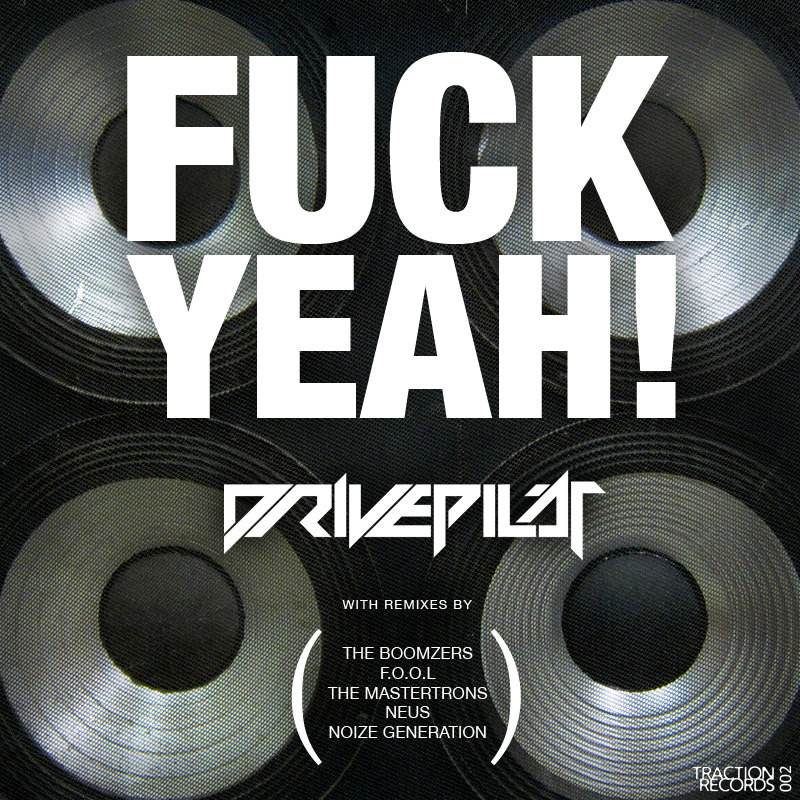 Fuck Yeah EP Drivepilot