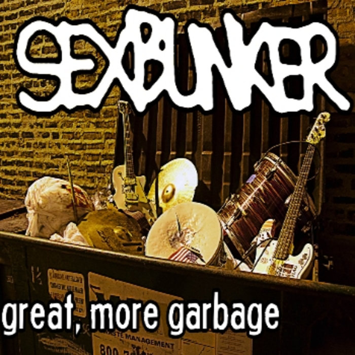Great More Garbage Sex Bunker