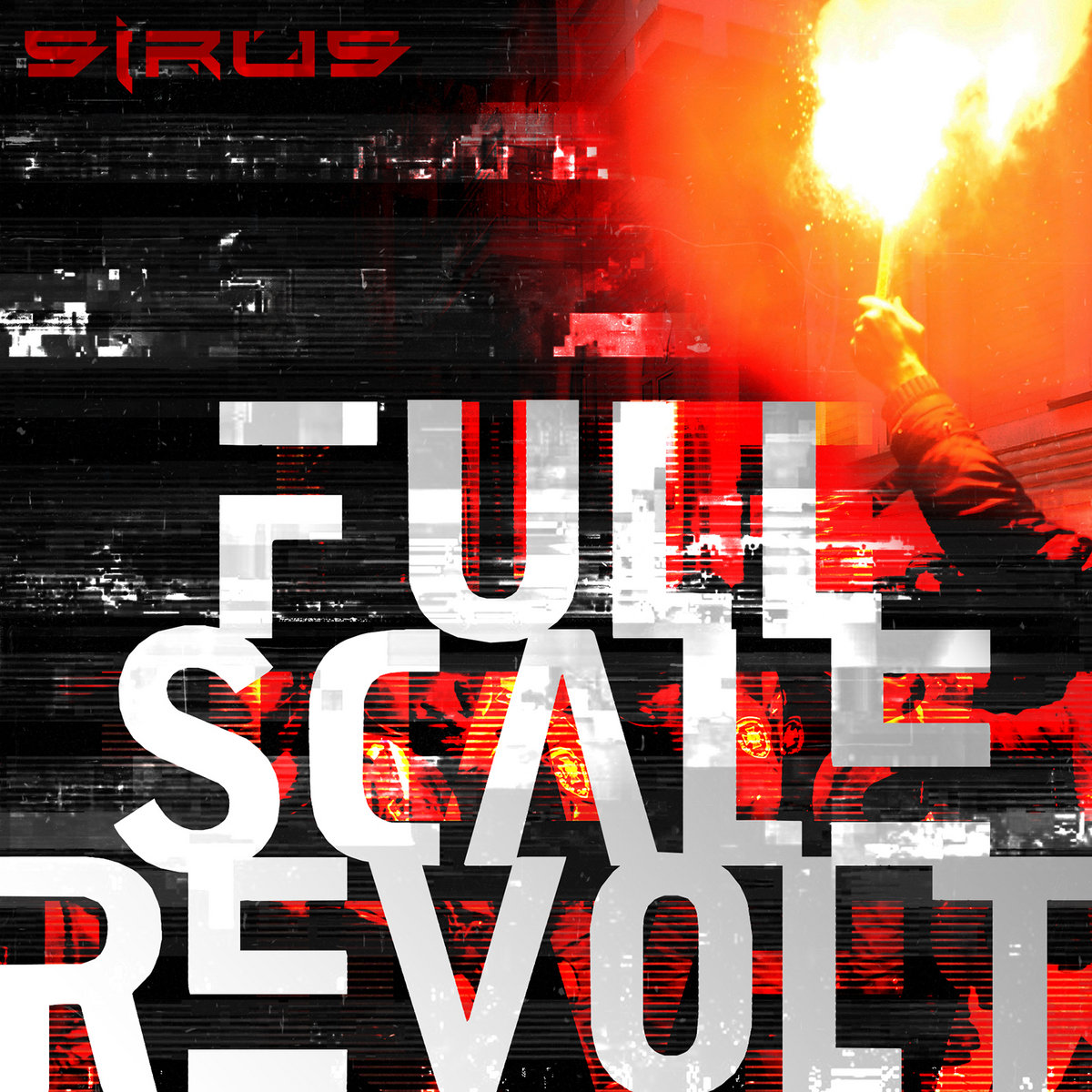 SIRUS Full Scale Revolt (single)