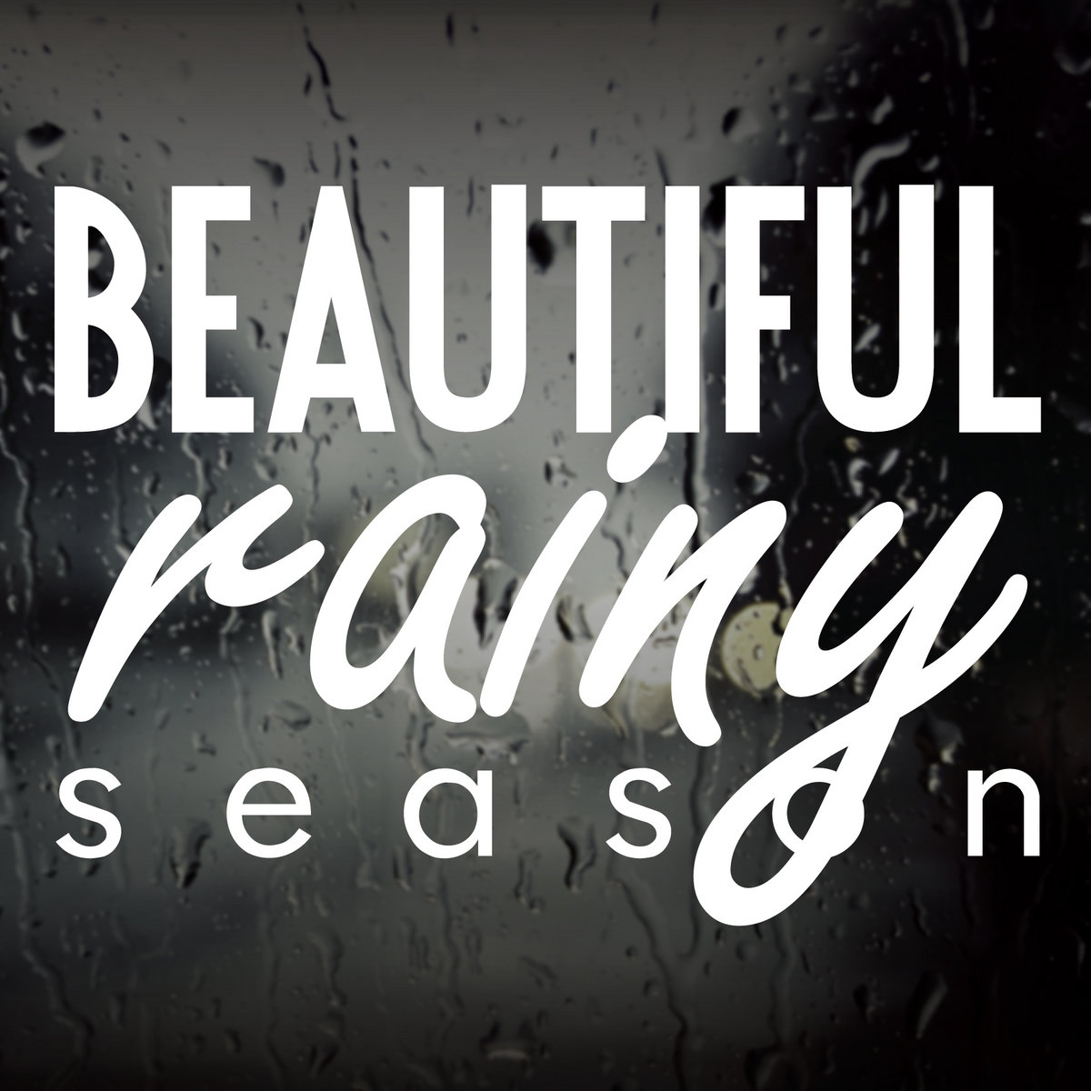 67tty j - 美雨季 beautiful rainy season