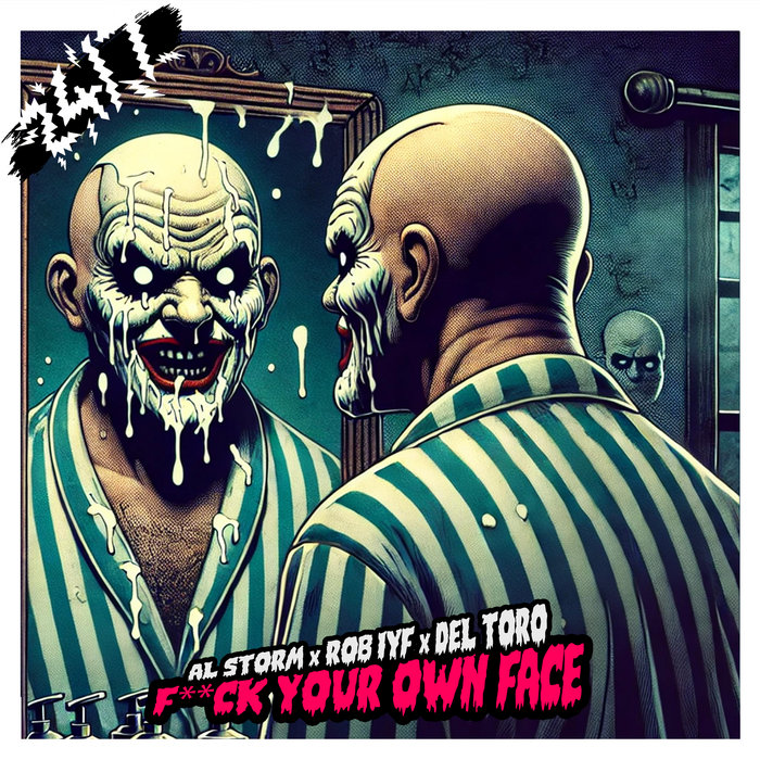 Fuck Your Own Face Rob IYF Al Storm Del Toro Dark Shadows