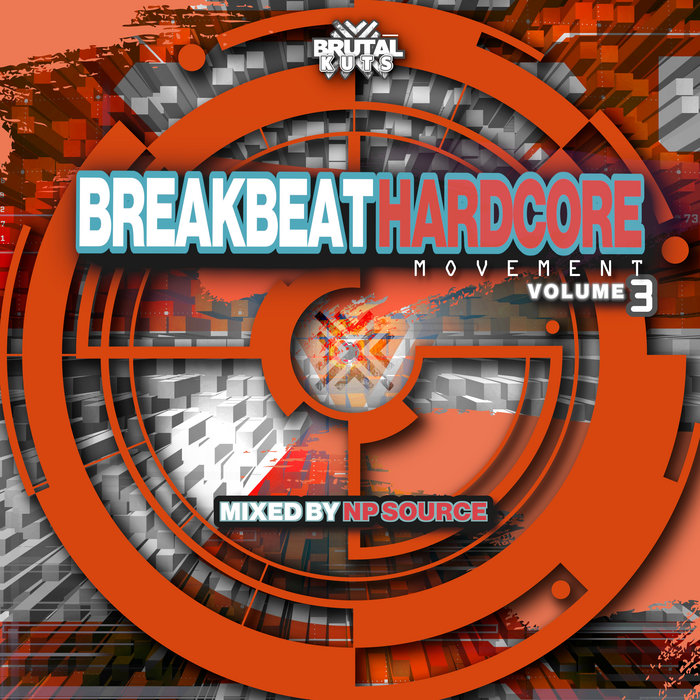 Breakbeat Hardcore Movement Volume Brutal Kuts