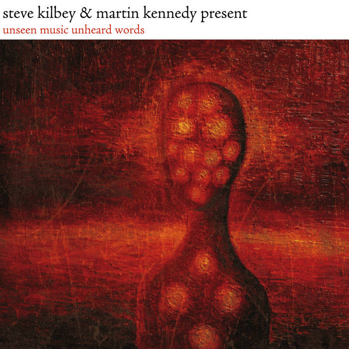 Steve Kilbey & Martin Kennedy - Unseen Music Unheard Words Cover