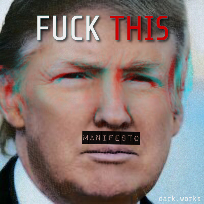 Fuck This Manifesto Dark Works