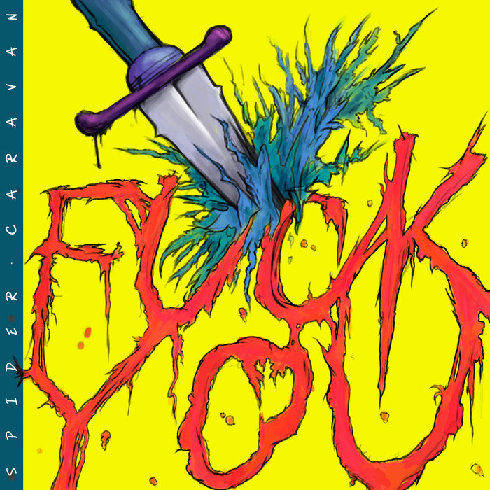 Fuck You Spider Caravan
