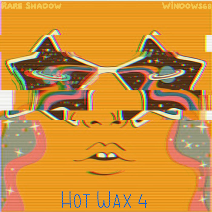 Hot Wax Rare Shadow X Windows Rare Shadow Windows Rare Shadow
