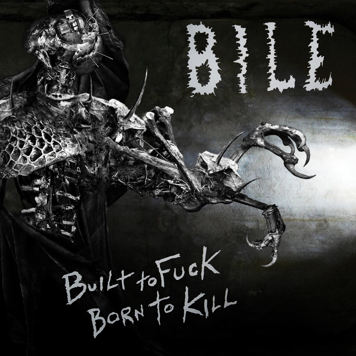 Built To Fuck Born To Kill BILE Bile