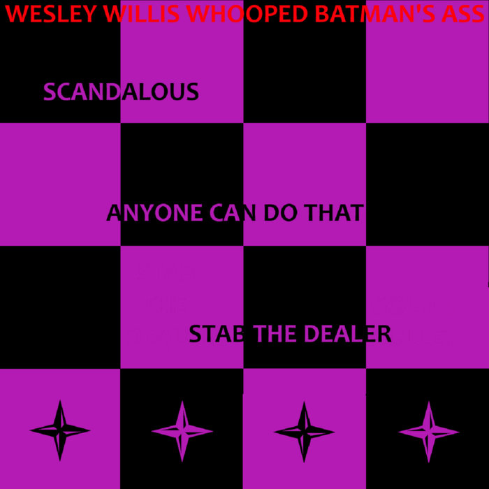 Wesley Willis Whooped Batman S Ass WWWBA