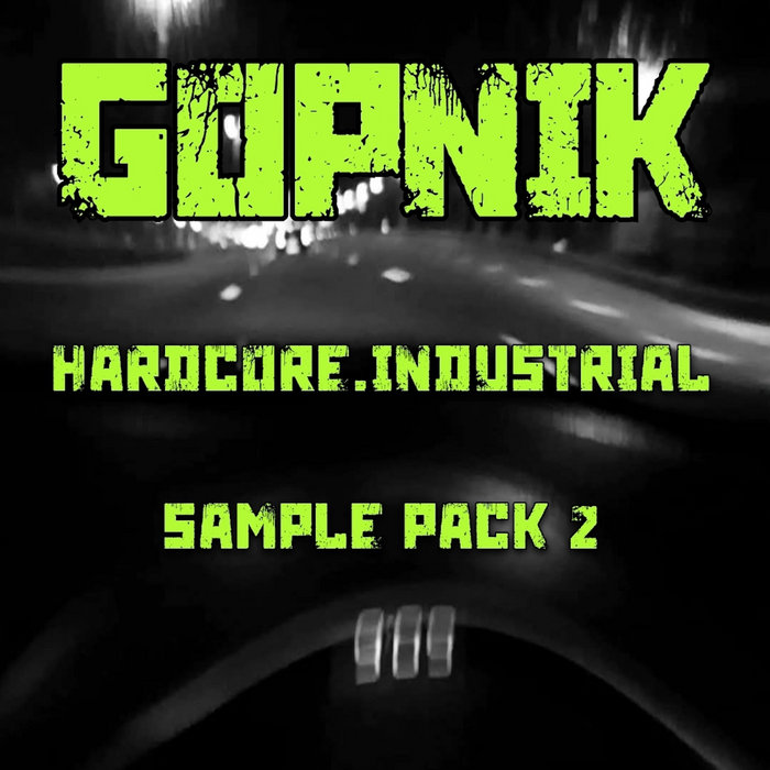 HARDCORE INDUSTRIAL SAMPLE PACK 2 GOPNIK