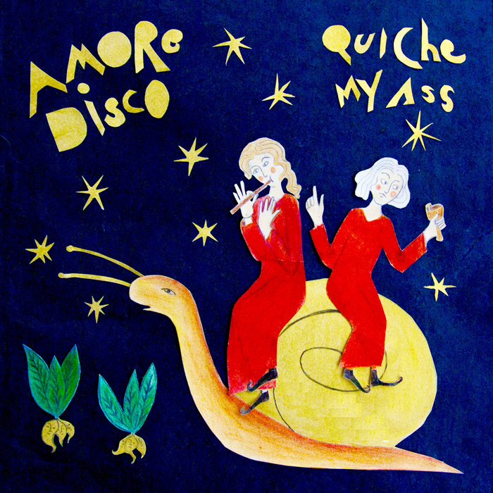 Amore Disco Quiche My Ass