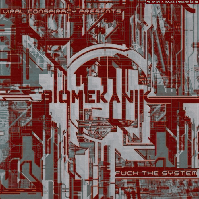 Biomekanik Fuck The System Viral Conspiracy Records