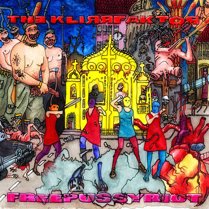 Free Pussy Riot The Klirrfaktor