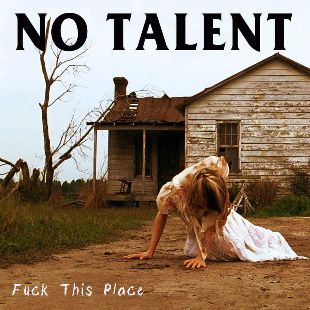 Fuck This Place Demo No Talent