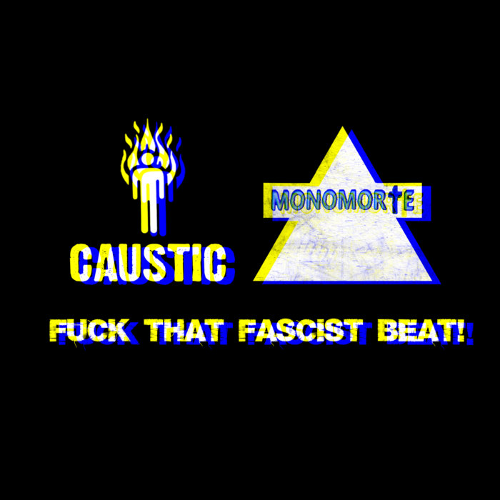 FUCK THAT FASCIST BEAT MONOMORTE