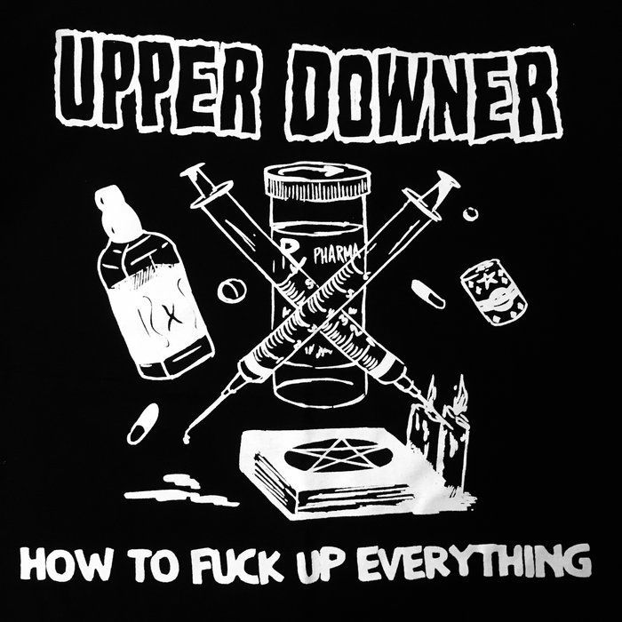 How To Fuck Up Everything GARBAGEHEADS