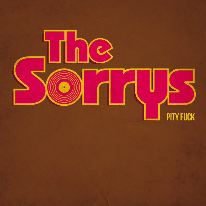 Pity Fuck The Sorrys