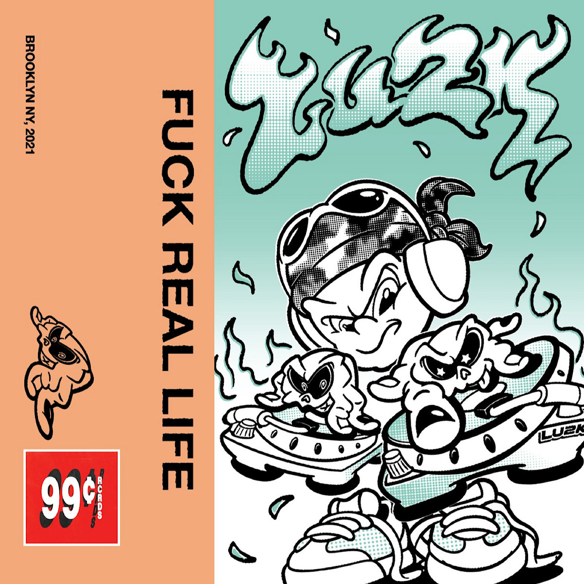 LU2K FUCK REAL LIFE LU2K