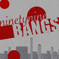 Ninety Nine Bangs image