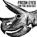Fresh Eyes for the Dead Guy image