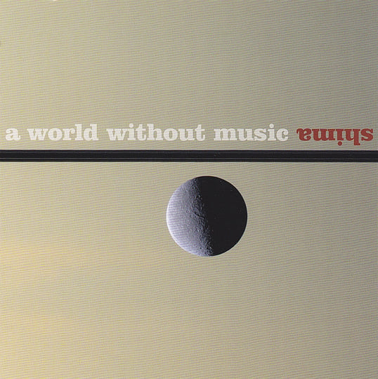 a world without music | Shima