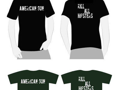 Kill All Hipster T-Shirt with digital download of Demos, Guns & Girls main photo