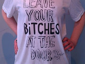 "Leave Your Bitches At The Door" T-SHIRT photo 