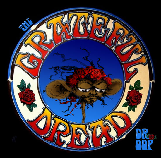 The Grateful Dread | dr.Oop of the BlackLoveR88rs | dr. Oop & the