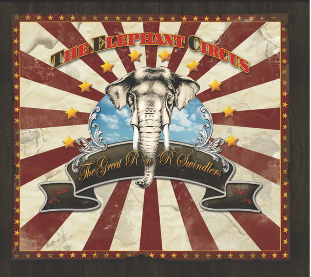 The Great Rock´n´Roll Swindlers | The Elephant Circus