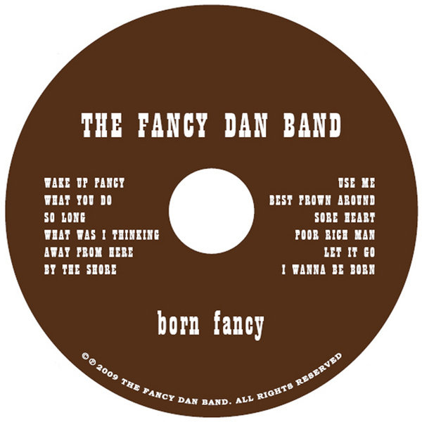 I Wanna Be Born The Fancy Dan Band